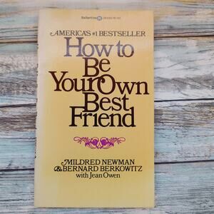 How to Be Your Own Best Friend by Mildred Newman Bernard Berkowitz Vtg PB 1976‎